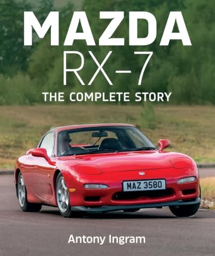 RX-7: The New Mazda RX-7 and Mazda Rotary Engine Sports Cars: Jack